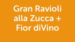 Offerte - Offerta Gran Ravioli alla Zucca e Fior di Vino