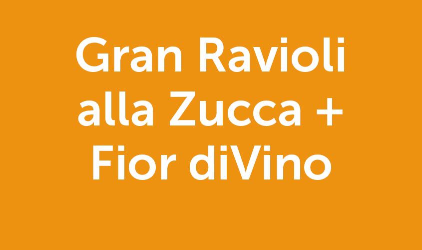 Offerte - Offerta Gran Ravioli alla Zucca e Fior di Vino