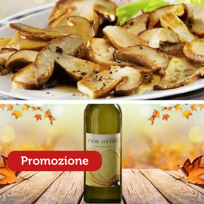 Vini Bianchi - Offerta d'Autunno Fior di Vino e Funghi Porcini a Fette